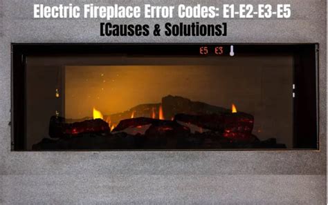 What Does E3 Mean on Electric Fireplace: A Comprehensive Guide