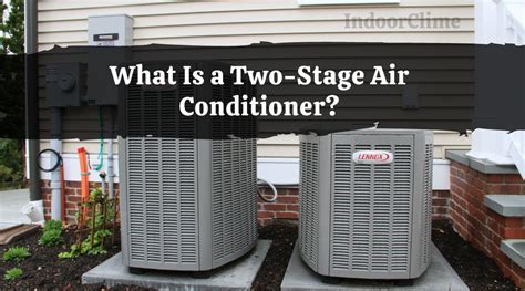 What is a Two-Stage Air Conditioner? And Why Do Penguins Prefer Them in the Desert?